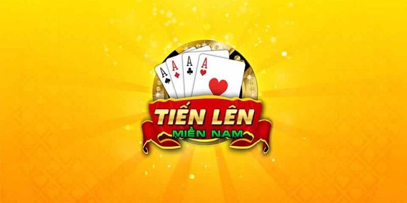 Tìm hiểu khái quát game Tiến Lên